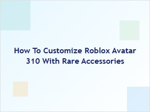 How to Customize Your Roblox Avatar with Rare Accessories