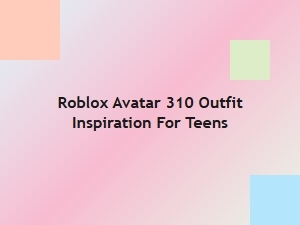 Roblox Avatar 310 Outfit Ideas for Teens