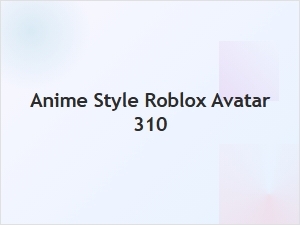 Anime-Style Roblox Avatar Look 310